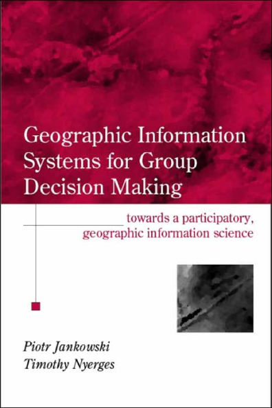 GIS for Group Decision Making / Edition 1