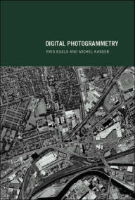 Title: Digital Photogrammetry / Edition 1, Author: Yves Egels