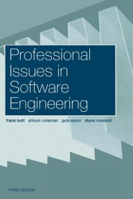 Title: Professional Issues in Software Engineering / Edition 3, Author: Frank Bott