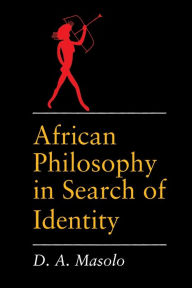 Title: African Philosophy in Search of Identity, Author: D A Masolo