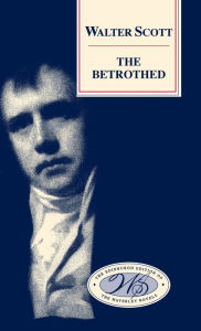 Title: The Betrothed, Author: Walter Scott