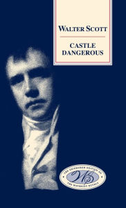 Title: Castle Dangerous, Author: Walter Scott