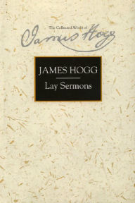 Title: Lay Sermons / Edition 1, Author: James Hogg