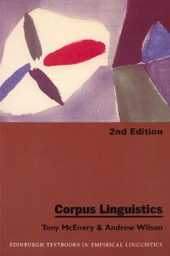 Title: Corpus Linguistics / Edition 2, Author: Tony McEnery