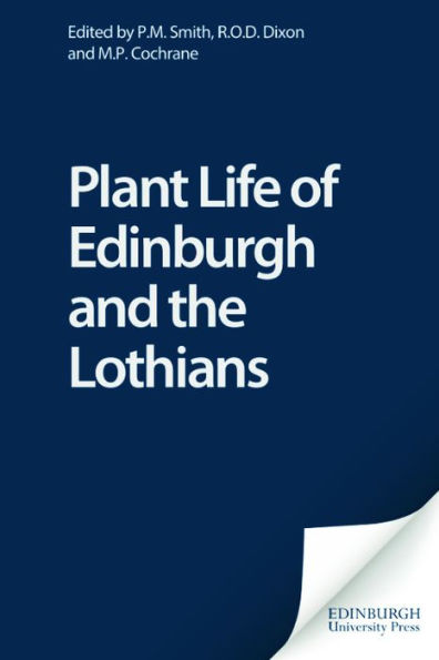 Plant Life of Edinburgh and the Lothians / Edition 1