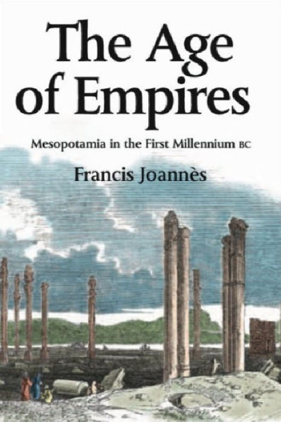 The Age of Empires: Mesopotamia in the first millennium BC / Edition 1