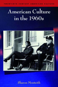 Title: American Culture in the 1960s, Author: Sharon Monteith