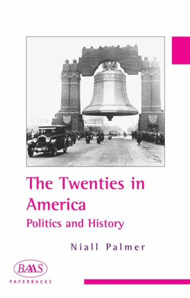 The Twenties in America: Politics and History