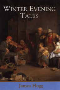 Title: Winter Evening Tales, Author: James Hogg