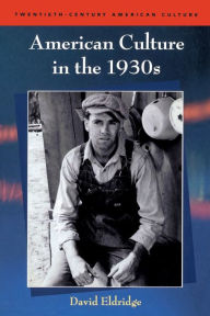 Title: American Culture in the 1930s, Author: David Eldridge