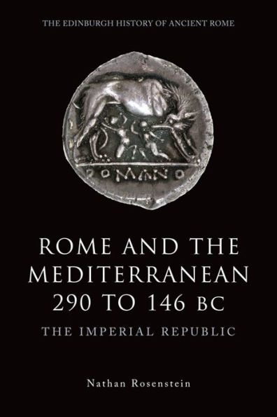 Rome and The Mediterranean 290 to 146 BC: Imperial Republic