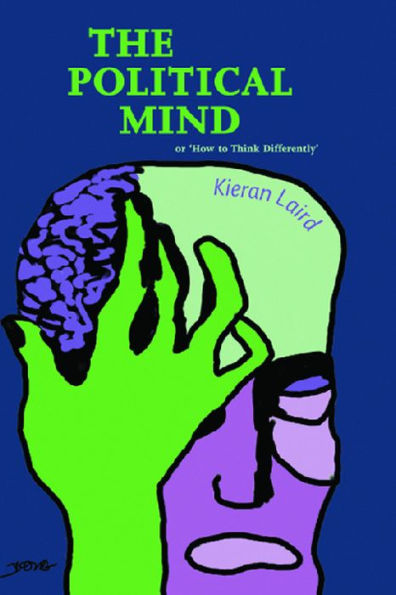 The Political Mind: or 'How to Think Differently'