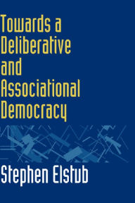 Title: Towards a Deliberative and Associational Democracy, Author: Stephen Elstub