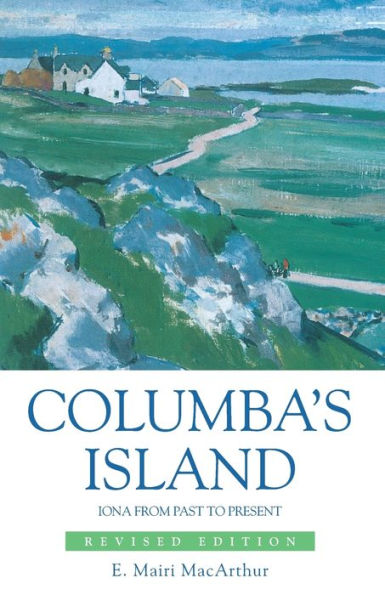 Columba's Island: Iona from Past to Present / Edition 2