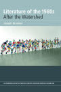 Literature of the 1980s: After the Watershed: Volume 9