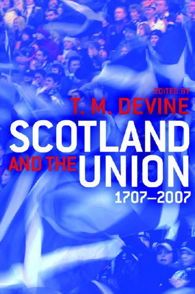 Scotland and the Union 1707-2007