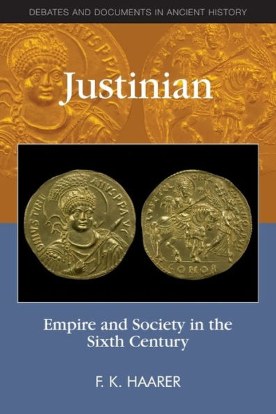 Justinian: Empire and Society the Sixth Century