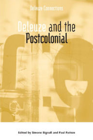 Title: Deleuze and the Postcolonial / Edition 1, Author: Simone Bignall