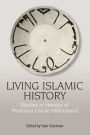 Living Islamic History: Studies in Honour of Professor Carole Hillenbrand