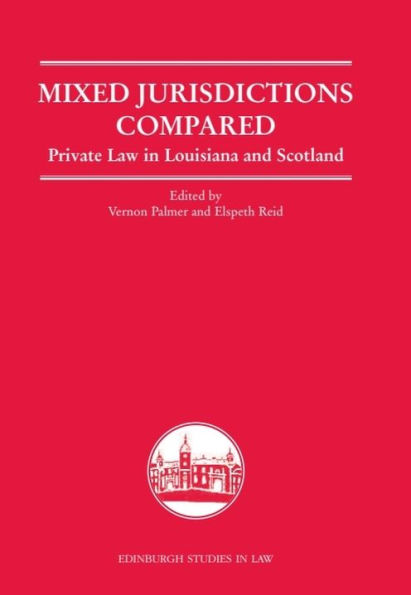 Mixed Jurisdictions Compared: Private Law in Louisiana and Scotland