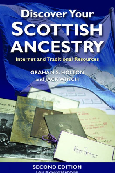 Discover Your Scottish Ancestry: Internet and Traditional Resources / Edition 2