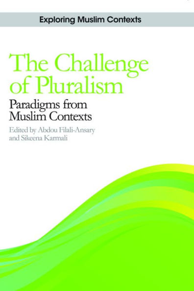 The Challenge of Pluralism: Paradigms from Muslim Contexts