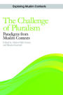 The Challenge of Pluralism: Paradigms from Muslim Contexts