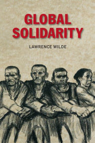 Title: Global Solidarity, Author: Lawrence Wilde