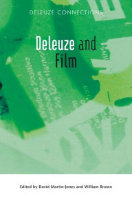 Title: Deleuze and Film, Author: David Martin-Jones