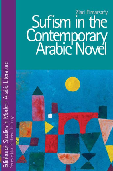 Sufism the Contemporary Arabic Novel