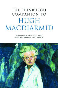 Title: The Edinburgh Companion to Hugh MacDiarmid / Edition 1, Author: Scott Lyall
