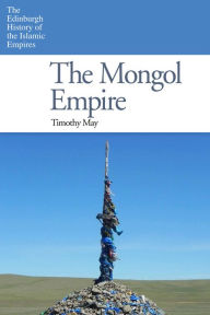 Title: The Mongol Empire, Author: Timothy May