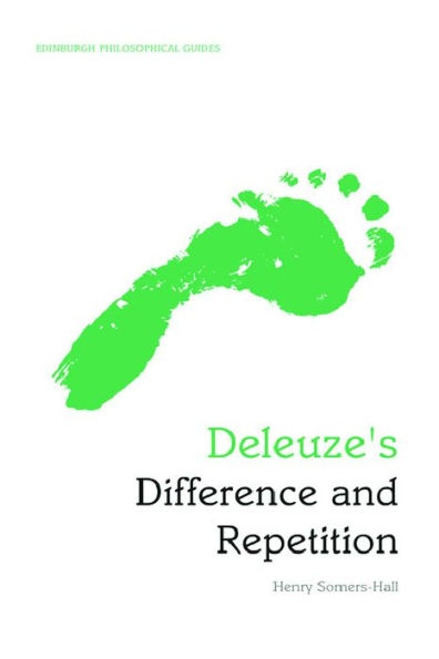 Deleuze's Difference and Repetition: An Edinburgh Philosophical Guide