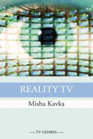 Title: Reality TV, Author: Misha Kavka