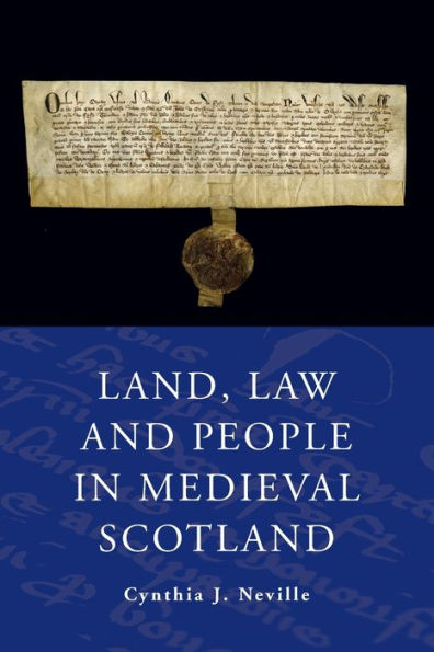 Land, Law and People in Medieval Scotland