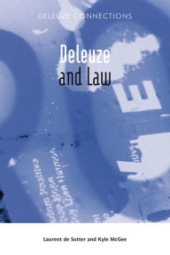 Title: Deleuze and Law, Author: Laurent Sutter