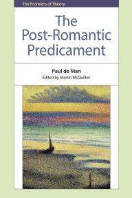 Title: The Post-Romantic Predicament, Author: Martin McQuillan