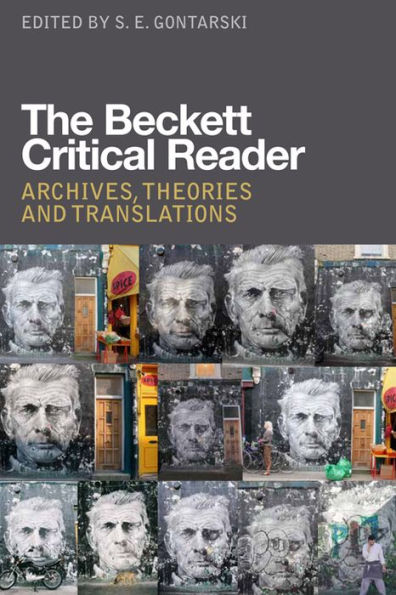 The Beckett Critical Reader: Archives, Theories and Translations
