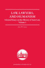 Law, Lawyers, and Humanism: Selected Essays on the History of Scots Law, Volume 1