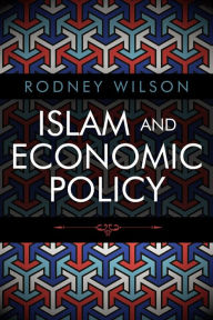 Title: Islam and Economic Policy: An Introduction, Author: Rodney Wilson