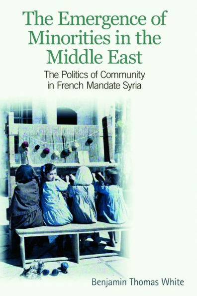 The Emergence of Minorities Middle East: Politics Community French Mandate Syria