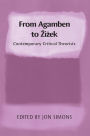 From Agamben to Zizek: Contemporary Critical Theorists