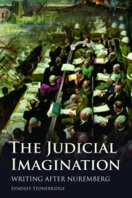 Title: The Judicial Imagination: Writing After Nuremberg, Author: Lyndsey Stonebridge