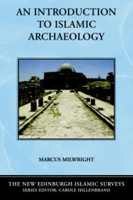 Title: An Introduction to Islamic Archaeology, Author: Marcus Milwright