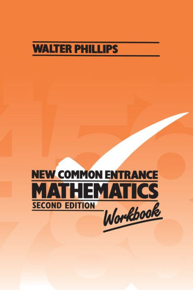 New Common Entrance Mathematics - Workbook Second Edition