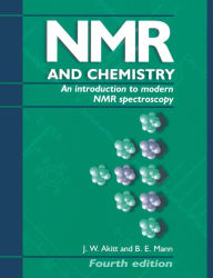 Title: NMR and Chemistry: An introduction to modern NMR spectroscopy, Fourth Edition / Edition 4, Author: J.W. Akitt