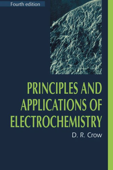 Principles and Applications of Electrochemistry / Edition 4