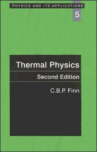 Title: Thermal Physics / Edition 2, Author: C.B.P. Finn