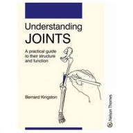 Title: Understanding Joints: A Practical Guide to Joint Function, Author: Kingston