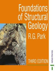 Title: Foundation of Structural Geology / Edition 1, Author: Professor R G Park
